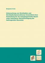 ISBN 9783899584226: Untersuchung von Strohballen und Strohballenkonstruktionen hinsichtlich ihrer Anwendung für ein energiesparendes Bauen unter besonderer Berücksichtigung der lasttragenden Bauweise