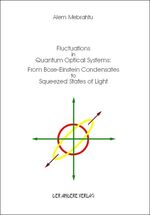 ISBN 9783899595604: Fluctuations in Quantum Optical Systems: From Bose-Einstein Condensates to Squeezed States of Light