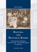 ISBN 9783899603798: Hanyska und Hanyskas Kinder – Ein deutsches Schicksal aus der Kriegs- und Nachkriegszeit in Schlesien