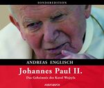 ISBN 9783899640502: Johannes Paul II. - 4 CDs mit 267 Min.: Das Geheimnis des Karol Wojtyla