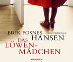 Das Löwenmädchen. 8 CDs Eric F. Hansen a Das Löwenmädchen. 8 CDs Eric F. Hansen a