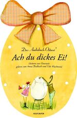 ISBN 9783899643251: Ach du dickes Ei! – Heiteres zur Osterzeit