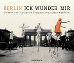 ISBN 9783899644340: Berlin - Ick wunder' mir