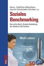 ISBN 9783899651591: Soziales Benchmarking – Das soCa-Buch: Soziale Gestaltung der Arbeit in Call Centern