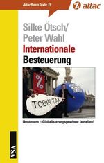 ISBN 9783899651782: Internationale Besteuerung - Umsteuern - Globalisierungsgewinne fairteilen!