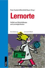 ISBN 9783899653274: Lernorte - Vielfalt von Weiterbildungs- und Lernmöglichkeiten