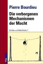 ISBN 9783899656879: Die verborgenen Mechanismen der Macht | Pierre Bourdieu | Taschenbuch | Schriften zu Politik & Kultur | 176 S. | Deutsch | 2015 | Vsa Verlag | EAN 9783899656879