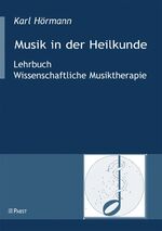 Musik in der Heilkunde – Lehrbuch / Wissenschaftliche Musiktherapie