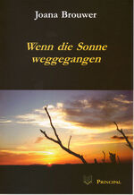 Joana Brouwer: Wenn die Sonne weggegange Joana Brouwer: Wenn die Sonne weggegange