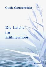 ISBN 9783899690699: Die Leiche im Hühnermoor