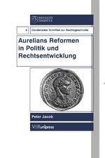 ISBN 9783899711486: Aurelians Reformen in Politik und Rechtsentwicklung