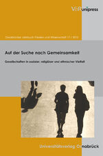 Auf der Suche nach Gemeinsamkeit - Gesellschaften in sozialer, religiöser und ethnischer Vielfalt