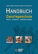 Handbuch Ganztagsschule – Konzeption, Einrichtung und Organisation