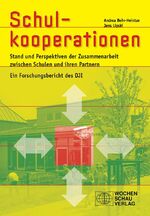 Schulkooperationen - Stand und Perspektiven der Zusammenarbeit zwischen Schulen und ihren Partnern. Ein Forschungsbericht des DJI