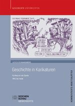 ISBN 9783899746518: Geschichte in Karikaturen – Karikaturen als Quelle - 1945 bis heute