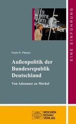 ISBN 9783899747089: Die Außenpolitik der Bundesrepublik Deutschland. Von Adenauer zu Merkel