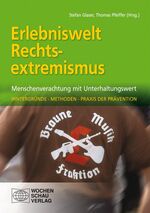 ISBN 9783899748345: Erlebniswelt Rechtsextremismus - Menschenverachtung mit Unterhaltungswert, 4. Aufl. 2014