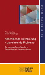 ISBN 9783899748918: Abnehmende Bevölkerung – zunehmende Probleme – Der demografische Wandel in Deutschland als Herausforderung