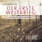 ISBN 9783899749298: Der erste Weltkrieg für Kinder und Erwachsene