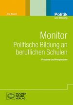 ISBN 9783899749625: Monitor politische Bildung in beruflichen Schulen - Probleme und Perspektiven<br>