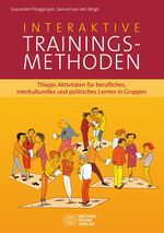 ISBN 9783899749892: Interaktive Trainingsmethoden - Thiagis Aktivitäten für berufliches, interkulturelles und politisches Lernen in Gruppen