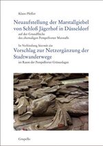 ISBN 9783899781311: Neuaufstellung der Marstallgiebel von Schloß Jägerhof in Düsseldorf auf der Grundfläche des ehemaligen Pempelforter Marstalls - In Verbindung hiermit ein Vorschlag zur Netzergänzung der Stadtwanderwege im Raum der Pempelforter Grünanlagen