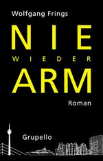 ISBN 9783899782363: Nie wieder arm! – Roman