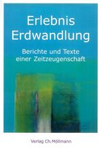 ISBN 9783899790986: Erlebnis Erdwandlung - Berichte und Texte einer Zeitzeugenschaft