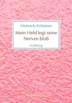 ISBN 9783899793369: Mein Held legt seine Nerven bloß