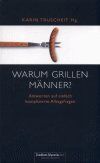 ISBN 9783899810127: Warum grillen Männer? : Antworten auf einfach komplizierte Alltagsfragen Karin Truscheit Hg.