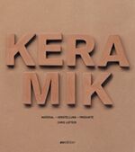 ISBN 9783899860528: Keramik : Material - Herstellung - Produkte