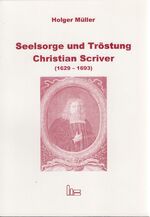 ISBN 9783899910322: Seelsorge und Tröstung - Christian Scriver (1629-1693) - Erbauungsschriftsteller und Seelsorger