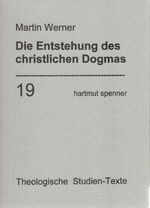 ISBN 9783899910759: Die Entstehung des christlichen Dogmas - Problemgeschichtlich dargestellt.