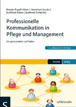 ISBN 9783899932768: Professionelle Kommunikation in Pflege und Management: Ein praxisnaher Leitfaden (PFLEGE kolleg)