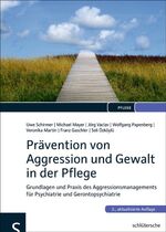 ISBN 9783899932980: Prävention von Aggression und Gewalt in der Pflege - Grundlagen und Praxis des Aggressionsmanagements für Psychiatrie und Gerontopsychiatrie