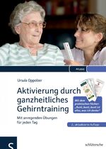 ISBN 9783899933666: Aktivierung durch ganzheitliches Gehirntraining - mit anregenden Übungen für jeden Tag