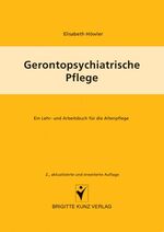 ISBN 9783899934113: Gerontopsychiatrische Pflege – Ein Lehr- und Arbeitsbuch für die Altenpflege