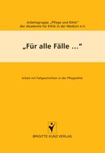 ISBN 9783899934182: "Für alle Fälle..." - Arbeit mit Fallgeschichten in der Pflegeethik