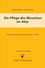 Die Pflege des Menschen im Alter - ressourcenorientierte Unterstützung bei den AEDL