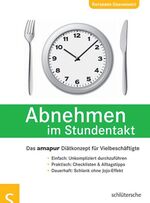 ISBN 9783899935516: Abnehmen im Stundentakt