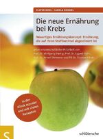 ISBN 9783899935806: Die neue Ernährung bei Krebs - Neuartiges Ernährungskonzept: Ernährung, die auf Ihren Stoffwechsel abgestimmt ist