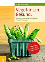 Steeb, Dr. med. Sigrid: Vegetarisch. Ges Steeb, Dr. med. Sigrid: Vegetarisch. Ges