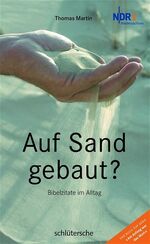 ISBN 9783899937008: Auf Sand gebaut? - Bibelzitate im Alltag