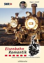 Ortloff, Hagen von: Eisenbahn-Romantik -
