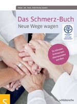 ISBN 9783899938500: Das Schmerz-Buch - neue Wege wagen ; so können Schmerzen überwunden werden