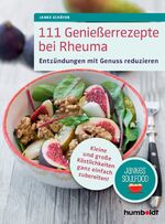 ISBN 9783899939439: 111 Genießerrezepte bei Rheuma - Entzündungen mit Genuss reduzieren. Kleine und große Köstlichkeiten ganz einfach zubereiten! Jankes Soulfood