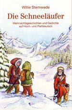 ISBN 9783899956849: Die Schneeläufer - Weihnachtsgeschichten und Gedichte auf Hoch- und Plattdeutsch