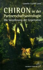 ISBN 9783899971255: Chiron in Partnerschaften - Die Versöhnung er Gegensätze