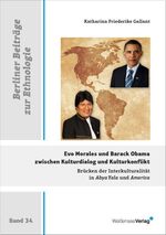 ISBN 9783899982244: Evo Morales und Barack Obama zwischen Kulturdialog und Kulturkonflikt - Brücken der Interkulturalität in Abya Yala und America