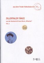 ISBN 9783900083687: Zillertaler Tänze aus der Handschrift Hans Wurm "Millacher" 1 – Aus dem Tiroler Volksliedarchiv 3/1